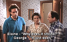 Seinfeld - why does it shrink? it just does