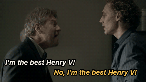 I'm the best Henry V!