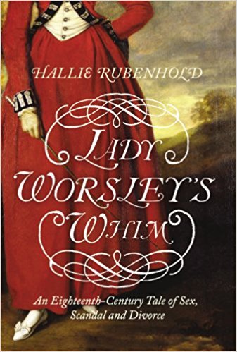 Lady Worsley's Whim by Hallie Rubenhold
