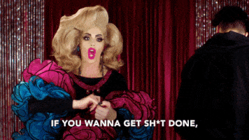 Alyssa Edwards - if you want to get shit done, do it yourself
