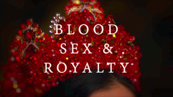 2022 Blood Sex and Royalty